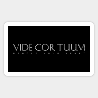 Latin Inspirational Quote: Vide Cor Tuum (Behold Your Heart) Magnet